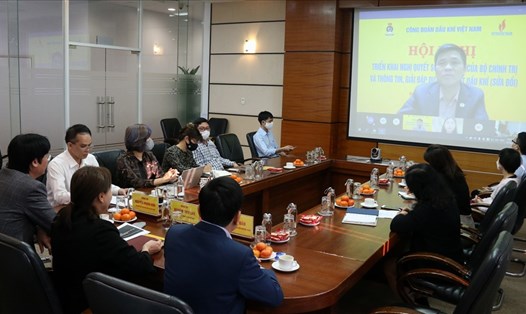 Công đoàn Dầu khí Việt Nam tổ chức triển khai Nghị quyết số 02-NQ/TW của Bộ Chính trị qua hình thức trực tuyến. Ảnh: CĐN