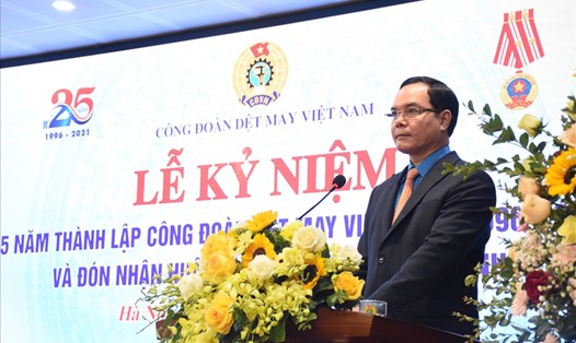 Chủ tịch Tổng Liên đoàn Lao động Việt Nam Nguyễn Đình Khang kỳ vọng cộng đồng sẽ nhìn nhận về ngành dệt may Việt Nam không chỉ là ngành đông lao động, mà là một ngành có chất lượng lao động cao và việc làm, đời sống tốt. Ảnh: CĐN