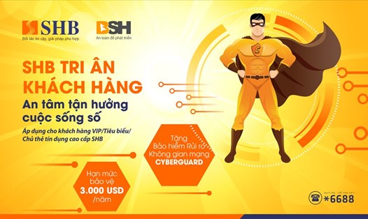 SHB triển khai tặng khách hàng VIP, khách hàng tiêu biểu và chủ thẻ tín dụng cao cấp hợp đồng bảo hiểm CyberGuard với hạn mức lên tới 3.000 USD/năm. Ảnh: SHB