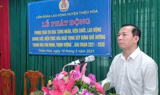 Ông Võ Mạnh Sơn - Chủ tịch LĐLĐ Thanh Hoá. Ảnh: N.T