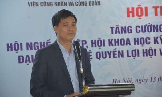 Phó chủ tịch Tổng LĐLĐVN Ngọ Duy Hiểu phát biểu tại Hội thảo. Ảnh: Minh Khôi