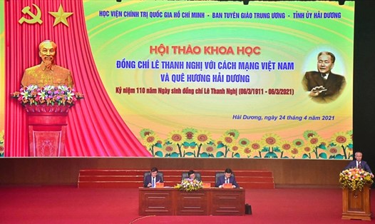 Hội thảo tổ chức với sự phối hợp của Học viện chính trị quốc gia Hồ Chí Minh, Ban Tuyên giáo Trung ương và Tỉnh Ủy Hải Dương. Ảnh: Lê Vinh