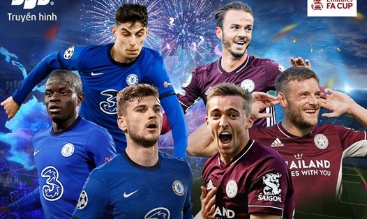 Chelsea và Leicester sẽ cùng cạnh tranh FA Cup 2020-21. Ảnh: Truyền hình FPT