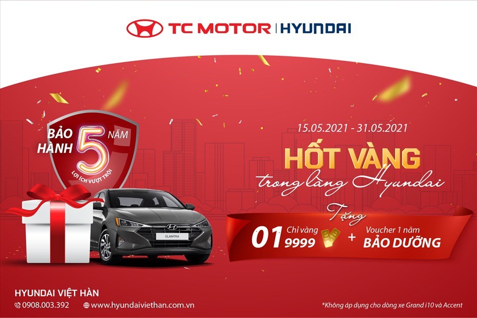 Khách hàng mua xe tại Hyundai Việt Hàn sẽ được nhận ngay 1 chỉ vàng 9999 và Voucher miễn phí 1 năm bảo dưỡng.