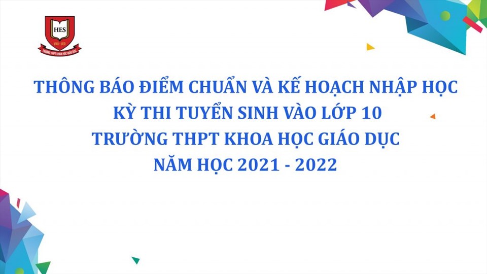 Trường THPT Khoa học giáo dục công bố điểm chuẩn năm 2021