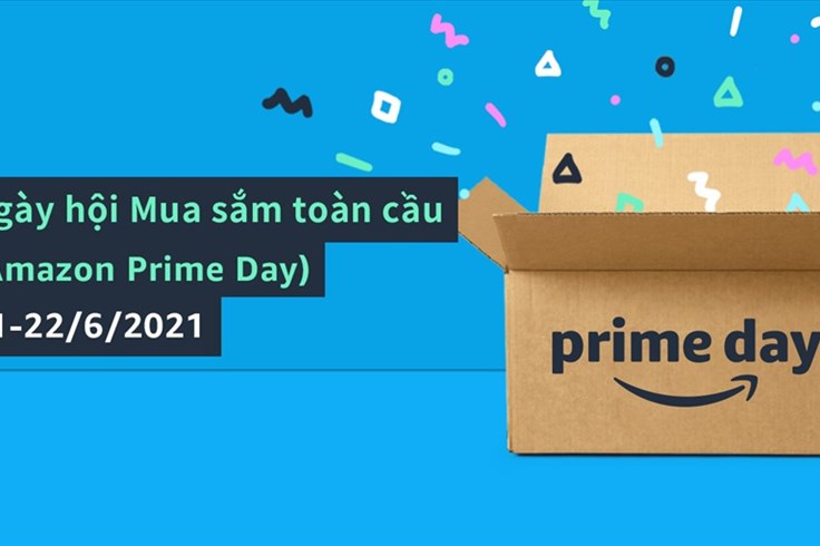 Sôi động đón Ngày hội mua sắm toàn cầu - Amazon Prime Day từ 21–22.6