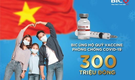 BIC chung tay với toàn xã hội giúp Việt Nam sớm đạt được miễn dịch cộng đồng. Ảnh: BIC