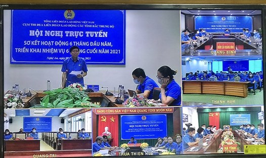Cụm thi đua LĐLĐ các tỉnh Bắc Trung Bộ tổ chức Hội nghị trực tuyến sơ kết hoạt động 6 tháng đầu năm, triển khai nhiệm vụ 6 tháng cuối năm. Ảnh: TT