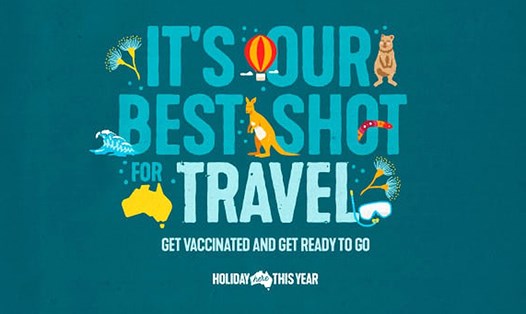 Australia chính thức khởi động chiến dịch “It’s Our Best Shot for Travel” (Tiêm chủng là cách tốt nhất để đi du lịch). Ảnh: LĐ