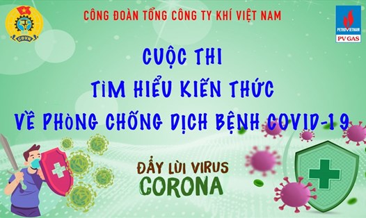 Cuộc thi Tìm hiểu kiến thức về phòng chống dịch bệnh COVID-19 do Công đoàn Tổng Công ty Khí Việt Nam (PV GAS) tổ chức. Ảnh: CĐCT