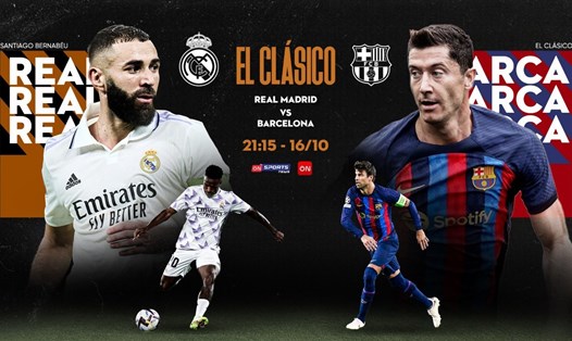 Trận El Clasico Real Madrid và Barcelona được trực tiếp vào lúc 21h15, Chủ nhật 16.10 trên kênh ON Sports New.