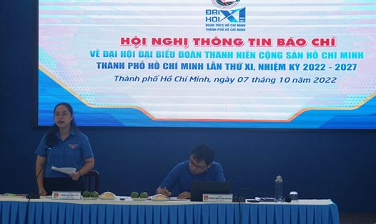 Hội nghị thông tin báo chí về Đại hội đại biểu Đoàn TNCS Hồ Chí Minh TPHCM lần thứ XI, nhiệm kỳ 2022 - 2027, ngày 7.10.