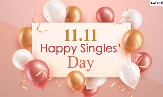 Ngày Lễ độc thân trong tiếng Anh là Singles' Day. Ảnh: Latestly