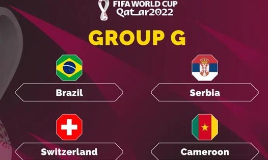 Brazil, Serbia, Thụy Sĩ và Cameroon sẽ cạnh tranh 2 tấm vé đi tiếp ở bảng G.