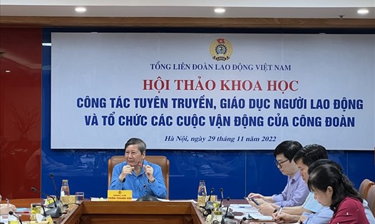 Phó Chủ tịch Thường trực Tổng Liên đoàn Lao động Việt Nam Trần Thanh Hải chủ trì Hội thảo. Ảnh: Linh Nguyên