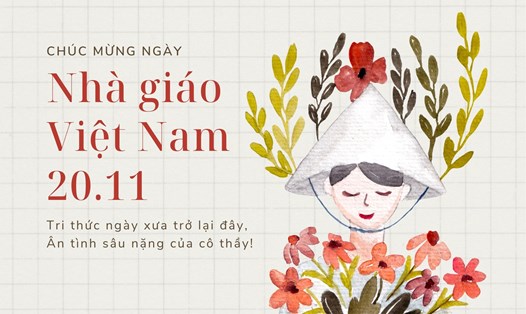Những lời chúc ý nghĩa nhất gửi tới thầy cô nhân ngày Nhà giáo Việt Nam 20.11. Ảnh minh họa: Canva
