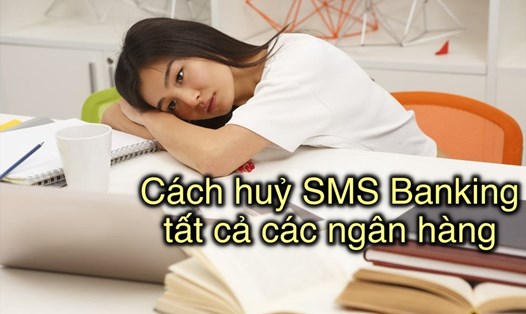 Cách huỷ dịch vụ SMS Banking của tất cả các ngân hàng và cú pháp tín nhắn huỷ dịch vụ SMS Banking được cập nhật trong bài viết. Ảnh TL