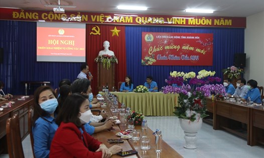 LĐLĐ tỉnh Khánh Hoà triển khai nhiệm vụ năm 2022. Ảnh: P. Linh