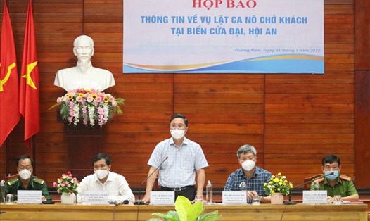 Quảng Nam tổ chức buổi họp báo thông tin về thảm nạn lật ca nô du lịch trên biển Cửa Đại (TP.Hội An) khiến 17 người tử vong. Ảnh: Thanh Chung