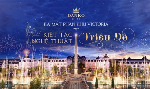Danko Group ra mắt phân khu Victoria trong lòng KĐT Danko City
