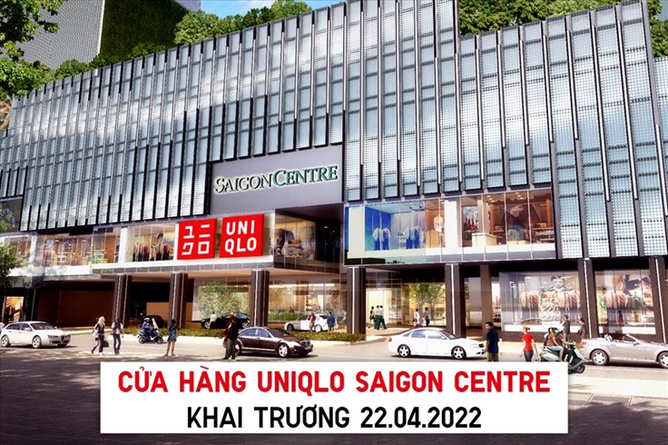 Cửa hàng UNIQLO Saigon Centre chính thức khai trương vào ngày 22.4