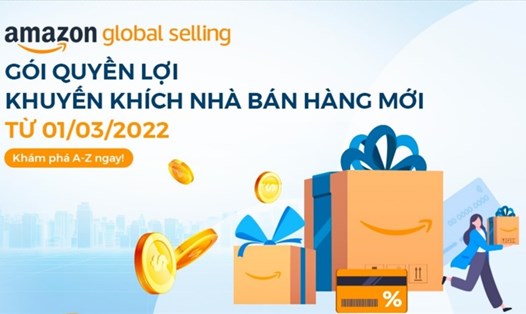 Gói quyền lợi khuyến khích Nhà bán hàng mới với giá trị lên đến 50,000 USD dành cho các đối tác mới bán hàng trên Amazon.