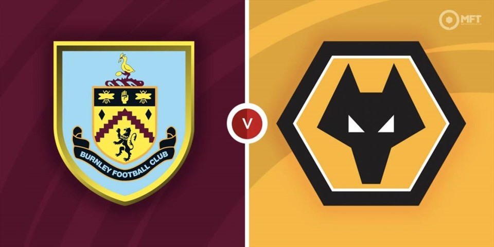 Nhận định hào kiệt phân tách điểm giữa Burnley and Wolves - Trận đấu Dự kiến thu hút and không thể đoán trước