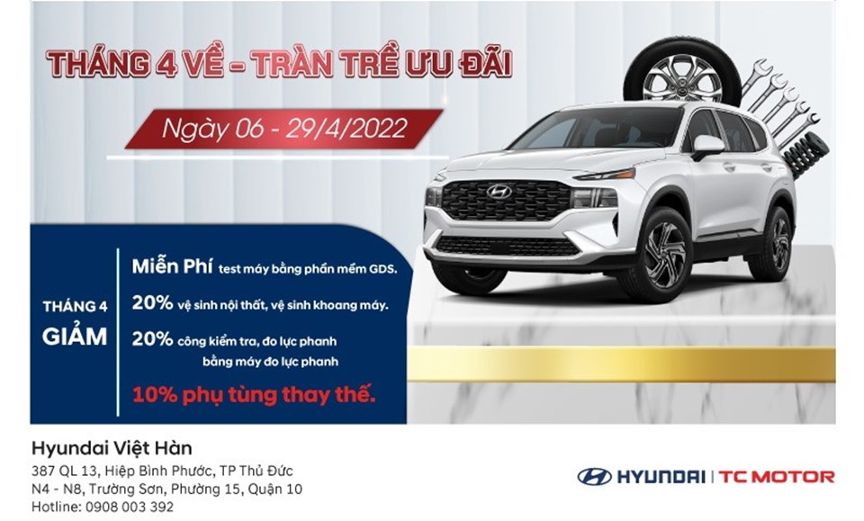 Nhiều ưu đãi khi mua xe tại Hyundai Việt Hàn trong tháng 4. Nhiều ưu đãi khi mua xe tại Hyundai Việt Hàn trong tháng 4.