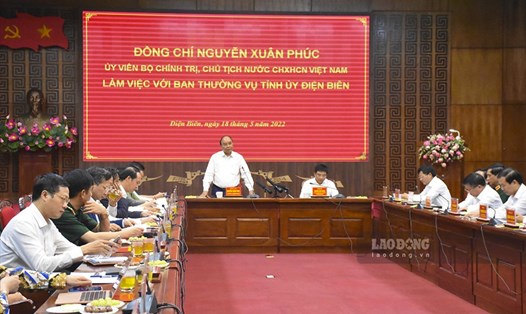 Chủ tịch nước Nguyễn Xuân Phúc làm việc với tỉnh Điện Biên. Ảnh: Văn Thành Chương