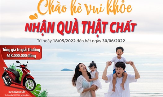 Chương trình khuyến mại “Chào hè vui khỏe, Nhận quà thật chất” dành cho tất cả khách hàng của Dai-ichi Life Việt Nam. Anh P.Liên.