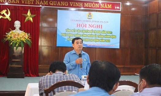 LĐLĐ tỉnh Quảng Nam tổng kết thi đua các chuyên đề năm 2021. Ảnh: Thuý Hồng