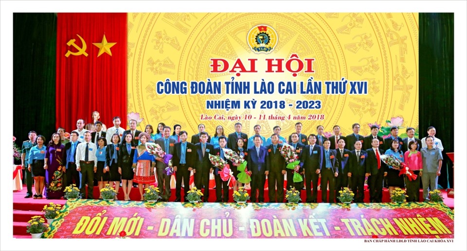 Ban Chấp hành LĐLĐ tỉnh Lào Cai khóa XVI, nhiệm kỳ 2018 - 2023.