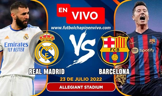 Dù chỉ là giao hữu nhưng trận El Clasico giữa Real Madrid và Barcelona tại Las Vegas rất được quan tâm. Ảnh: Futbol Chapin