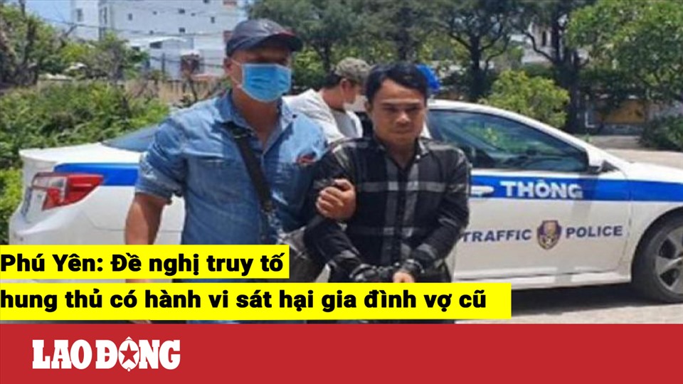 Hung thủ vụ sát hại gia đình vợ cũ bị truy tố