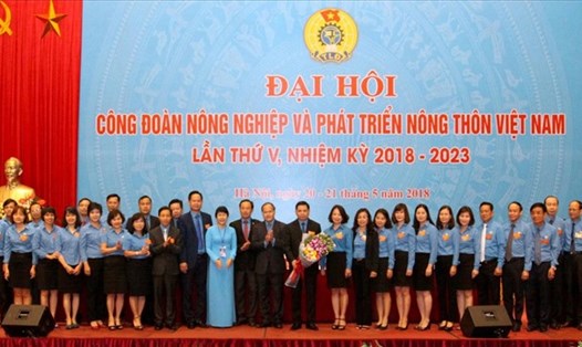 Đại hội lần thứ V nhiệm kỳ 2018-2023 Công đoàn Nông nghiệp và Phát triển nông thôn Việt Nam. Ảnh: CĐN