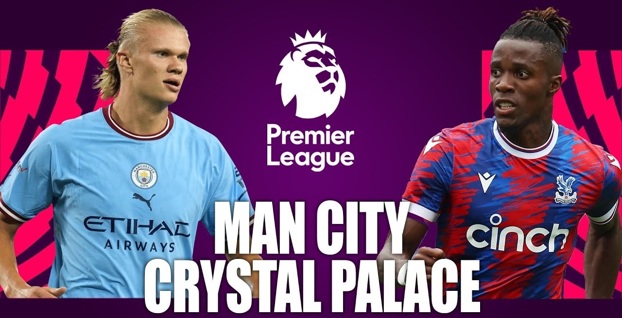 Nhận định Man City - Crystal Palace: Thêm một lần khó khăn
