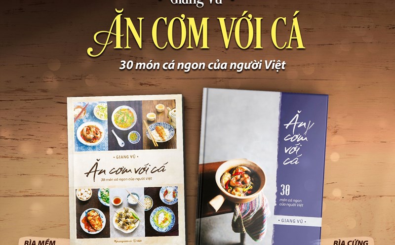 Cuốn sách "Ăn cơm với cá" của tác giả Giang Vũ chính thức ra mắt độc giả. Ảnh: NVCC