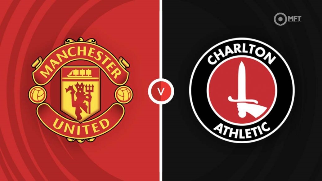 Link xem trực tiếp Man United vs Charlton tại Cúp Liên đoàn Anh