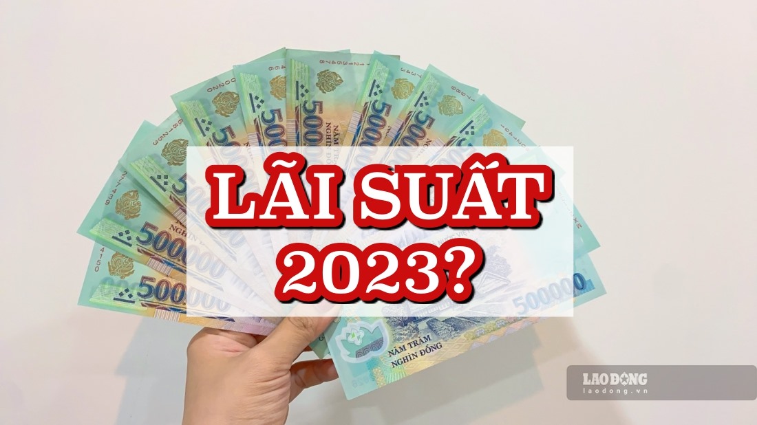 Dự báo xuất hiện sóng tăng lãi suất mới ngay từ đầu năm 2023