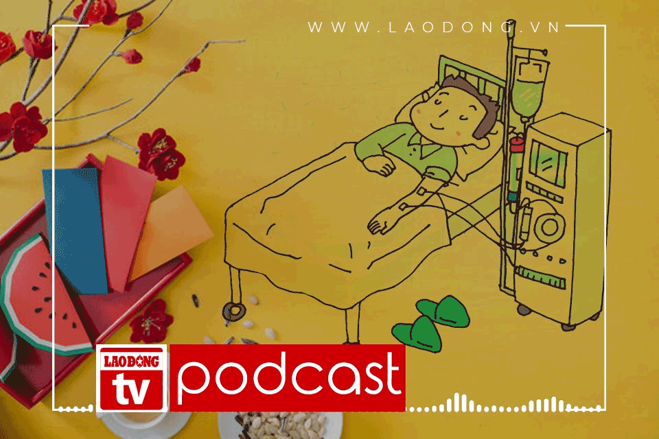 PODCAST: Ước mơ về nhà đón Tết của bệnh nhi chạy thận nhân tạo