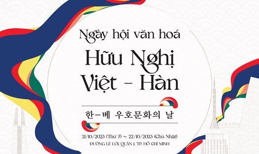 Lễ hội giao lưu văn hóa Việt Nam - Hàn Quốc sẽ được tổ chức tại TPHCM. Ảnh: BTC