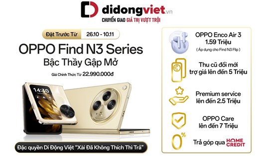 Khách đặt mua OPPO Find N3 Series tại Di Động Việt sẽ nhận nhiều ưu đãi. Ảnh: Di Động Việt