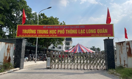 Trường THPT Lạc Long Quân (huyện Sóc Sơn, Hà Nội), nơi xảy ra vụ việc. Ảnh: Khánh Linh