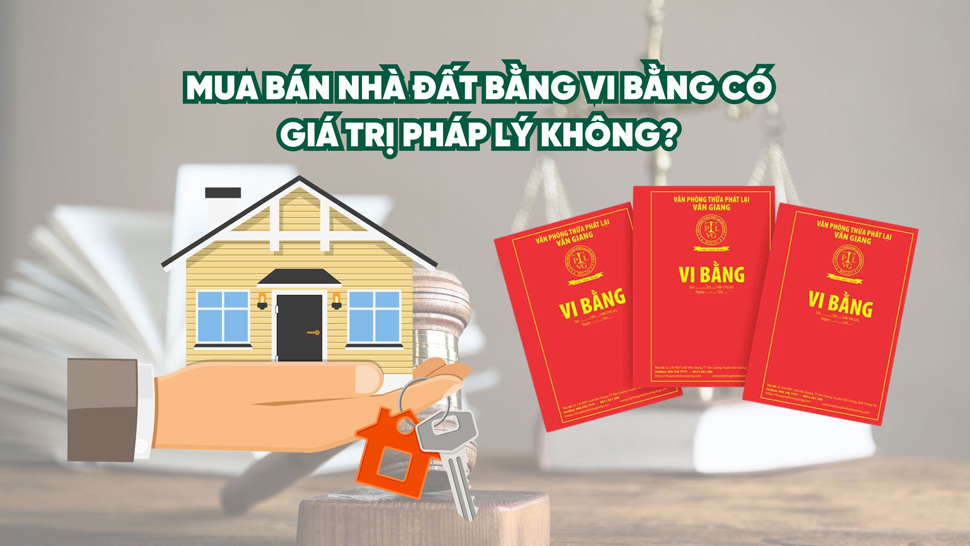 Vi bằng là gì? Tìm hiểu về vi bằng từ A đến Z