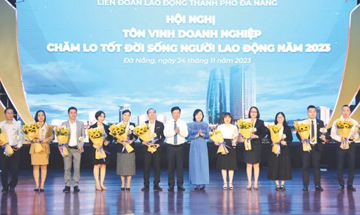Liên đoàn Lao động thành phố Đà Nẵng vừa tổ chức Hội nghị Tôn vinh doanh nghiệp chăm lo tốt đời sống người lao động năm 2023. Ảnh: Song Phương