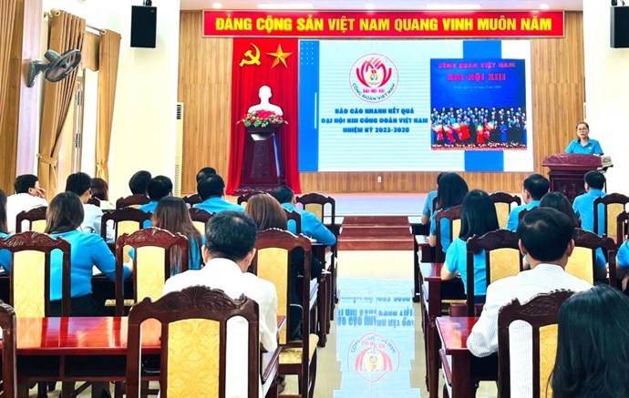 Liên đoàn Lao động tỉnh Quảng Trị báo cáo nhanh kết quả Đại hội XIII Công đoàn Việt Nam