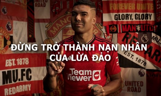 Tiền vệ Casemiro của Man United kêu gọi fan Việt Nam chống vi phạm bản quyền. Ảnh: Phương Khanh