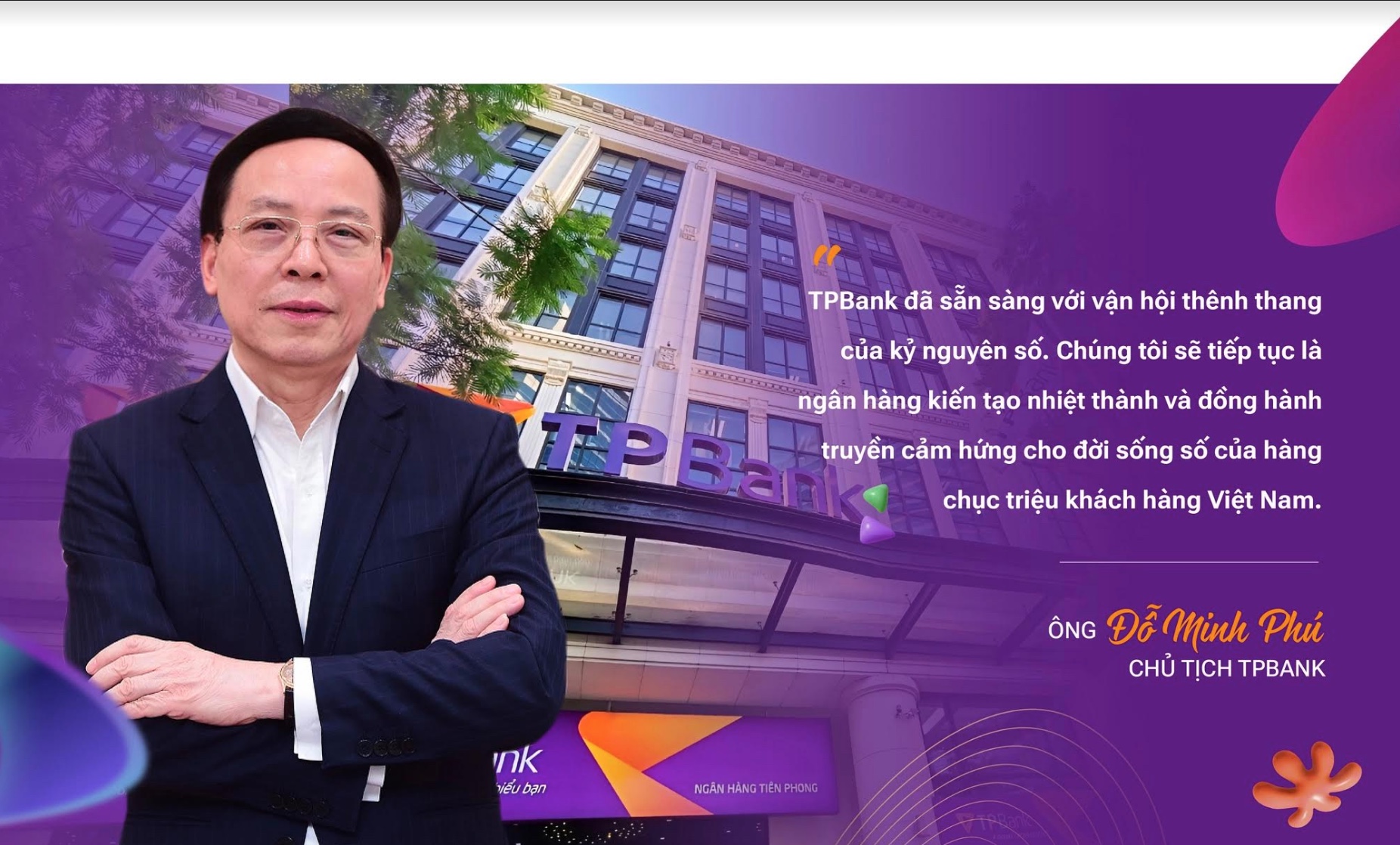 Chủ tịch HĐQT Đỗ Minh Phú mang triết lý kinh doanh lấy khách hàng làm trọng tâm. Ảnh: TPB