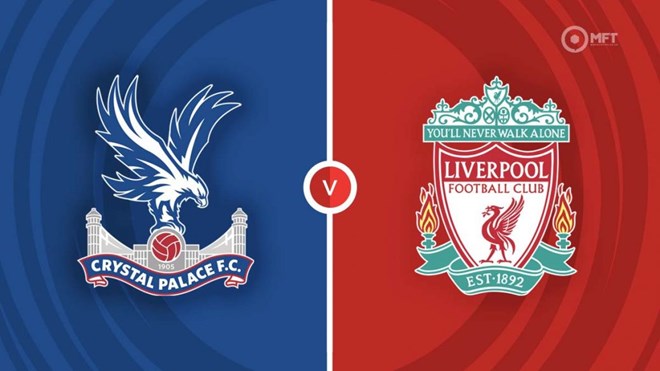 Xem trực tiếp trận Crystal Palace vs Liverpool trên kênh nào?