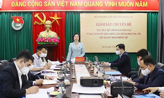 Đoàn ĐBQH Thành phố giám sát thực hành tiết kiệm, chống lãng phí tại Thành đoàn Hà Nội. Ảnh: Lê Hải